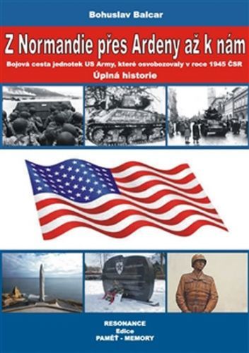 Z Normandie přes Ardeny až k nám
					 - Balcar Bohuslav