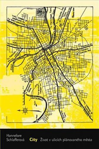 City - Život v ulicích plánovaného města
					 - Schlafferová Hannelore