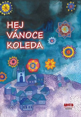 Hej, Vánoce, koleda
					 - Šichová Zdeňka