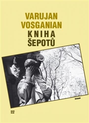 Kniha šepotů
					 - Vosganian Varujan