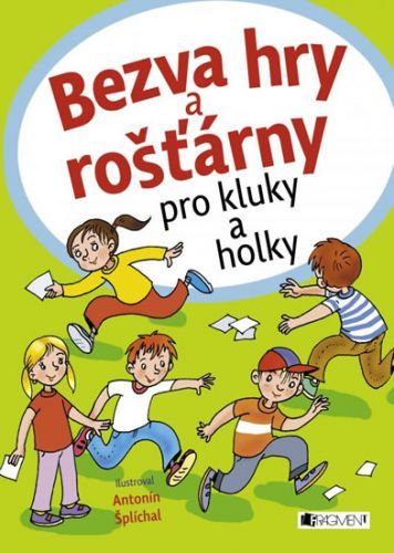 Bezva hry a rošťárny pro školní přestávky
					 - Šplíchal Antonín