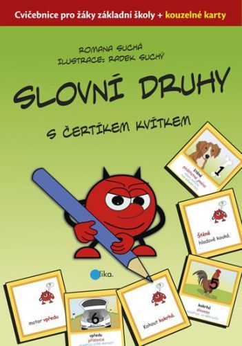 Slovní druhy s čertíkem Kvítkem - Cvičebnice pro žáky ZŠ + kouzelné kartičky
- Suchá Romana