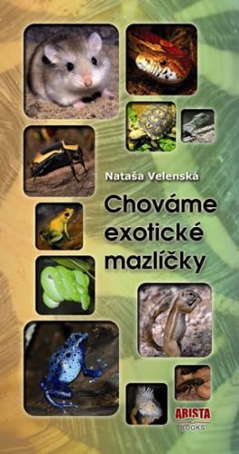 Chováme exotické mazlíčky
					 - Velenská Nataša