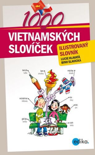 1000 vietnamských slovíček - Ilustrovaný slovník
					 - Hlavatá, Slavická