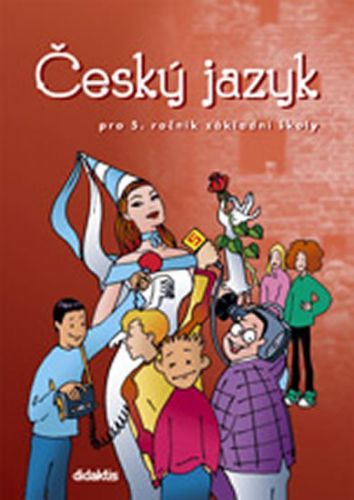 Český jazyk pro 5.ročník ZŠ - Učebnice
					 - Horáčková M. a kolektiv