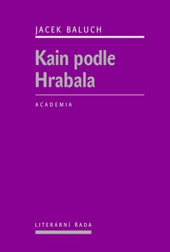 Kain podle Hrabala
					 - Baluch Jacek