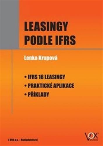 Leasingy podle IFRS - IFRS 16 Leasingy * Praktické aplikace * Příklady
					 - Krupová Lenka