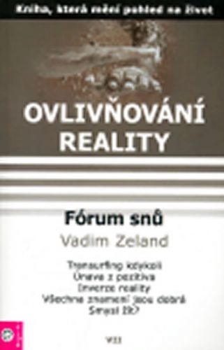 Ovlivňování reality 7 - Fórum snů 1
					 - Zeland Vadim