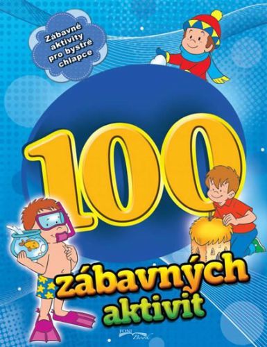 100 zábavných aktivit - chlapci
					 - neuveden