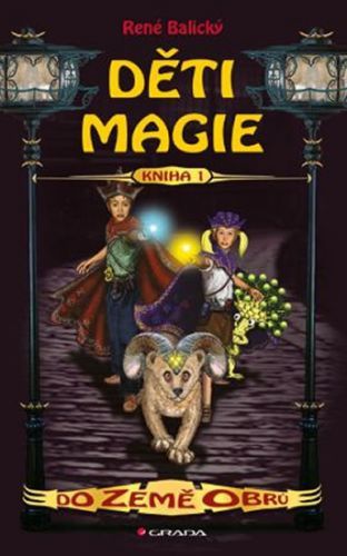 Děti magie 1 – Do Země obrů
					 - Balický René