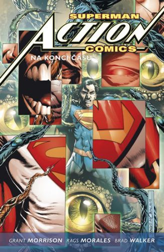 Superman Action comics 3: Na konci času
					 - Morrison Grant, Morales Rags,