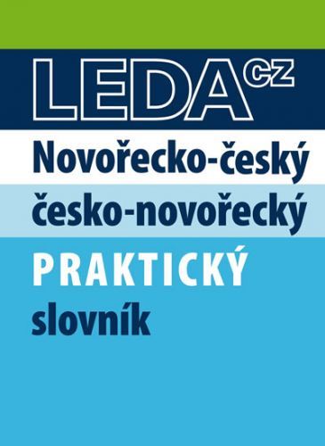 Novořečtina-čeština praktický slovník s novými výrazy
					 - kolektiv autorů