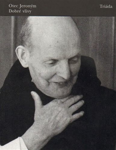 Dobré vlivy
					 - Otec Jeroným