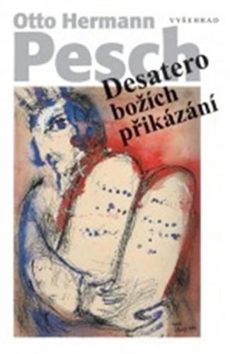 Desatero božích přikázání
					 - Pesch Otto Hermann