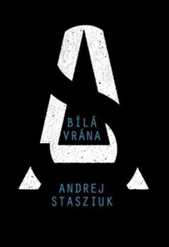 Bílá vrána
					 - Stasiuk Andrzej