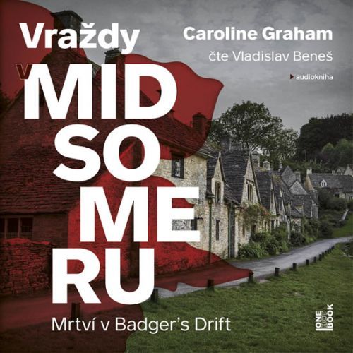 Mrtví v Badger's Drift - Vraždy v Midsomeru - CDmp3 (Čte Vladislav Beneš)
					 - Grahamová Caroline