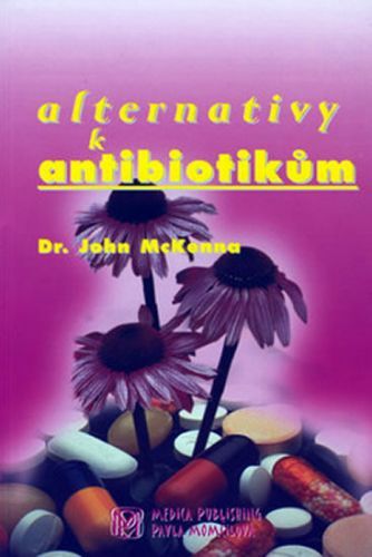 Alternativy k antibiotikům
					 - McKenna John
