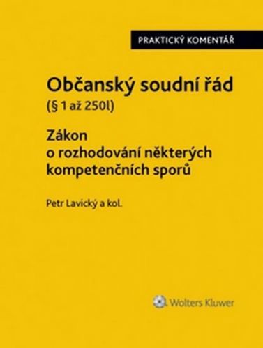 Občanský soudní řád Zákon o rozhodování některých kompetenčních sporů
					 - Lavický Petr