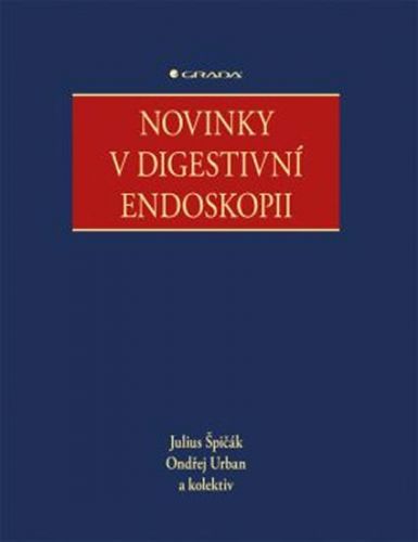 E-kniha: Novinky v digestivní endoskopii od Špičák Julius