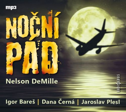 Noční pád - CDmp3 (Čte Igor Bareš, Dana Černá, Jaroslav Plesl)
					 - DeMille Nelson
