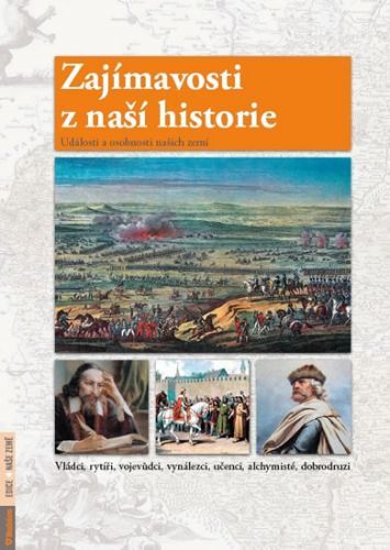 Zajímavosti z naší historie - Události a osobnosti našich zemí
					 - Dvořáček Petr