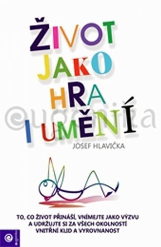 Život jako hra i umění
					 - Hlavička Josef