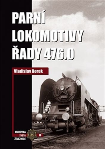 Parní lokomotivy řady 476.0
					 - Borek Vladislav