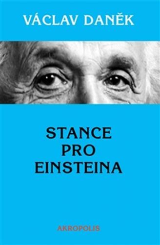 Stance pro Einsteina
					 - Daněk Václav