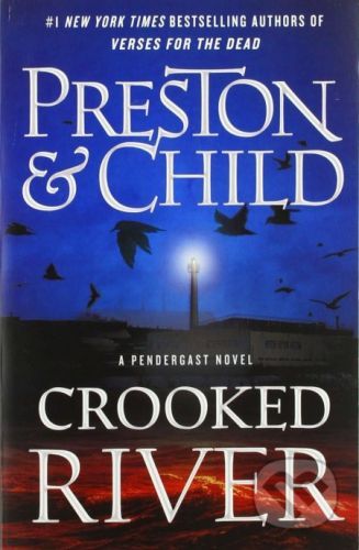 Crooked River - Douglas Preston, Lincoln Child