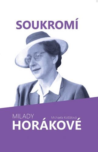 Soukromí Milady Horákové
					 - Košťálová Michaela