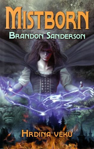 Mistborn 3 - Hrdina věků
					 - Sanderson Brandon