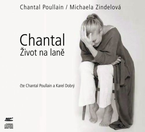 Chantal - Život na laně - CDmp3 (Čte Chantal Poullain a Karel Dobrý)
					 - Poullain Chantal