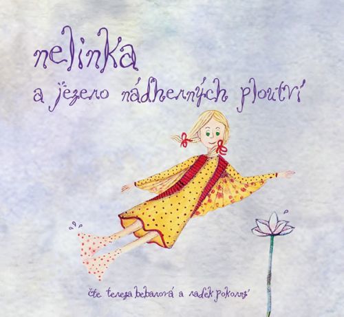 Nelinka a Jezero nádherných ploutví - CD (Čte Tereza Bebarová a Radek Pokorný)
					 - Hummelová Kristina
