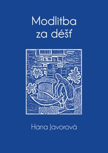 Modlitba za déšť
					 - Javorová Hana