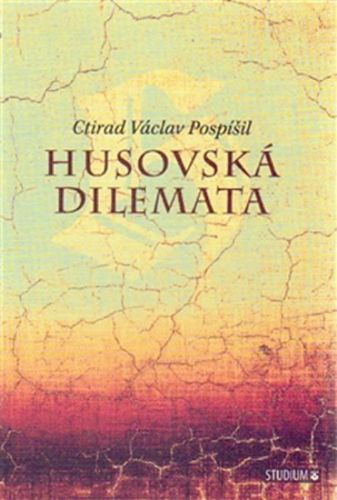 Husovská dilemata
					 - Pospíšil Ctirad Václav