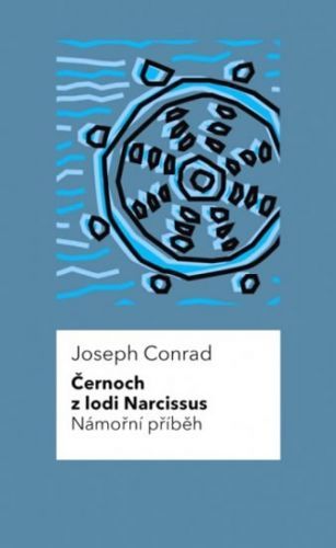Černoch z lodi Narcissus - Námořní příběh
					 - Conrad Joseph
