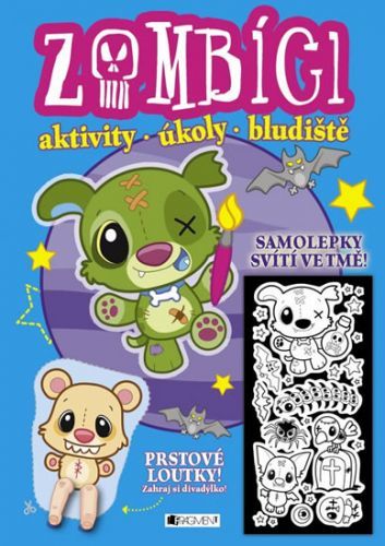 Zombíci - aktivity, úkoly, bludiště + samolepky + prstové loutky (modrá)
					 - neuveden