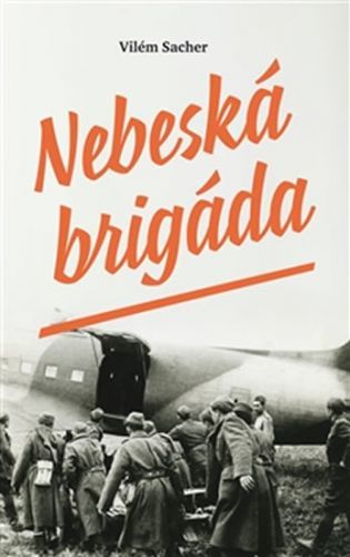 Nebeská brigáda
					 - Sacher Vilém