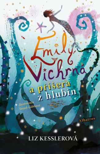 Emily Vichrná a příšera z hlubin
					 - Kesslerová Liz