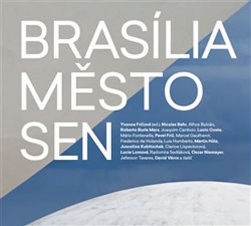 Brasília - město - sen
					 - Fričová Yvonna