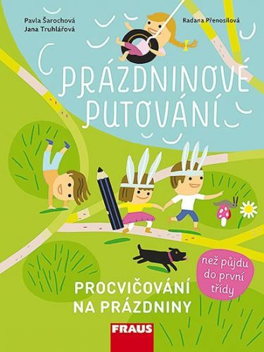 Prázdninové putování - Procvičování na prázdniny
					 - Šarochová Pavla, Truhlářová Jana,