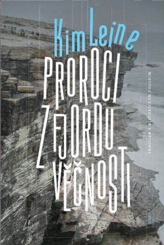 Proroci z fjordu věčnosti
					 - Leine Kim