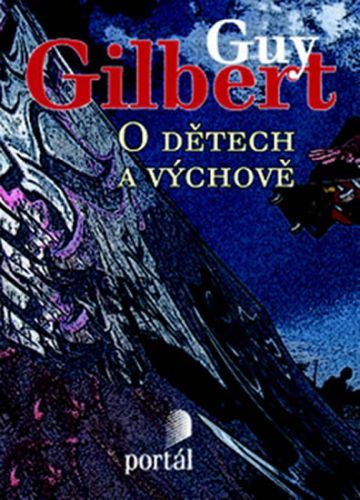 O dětech a výchově
					 - Gilbert Guy