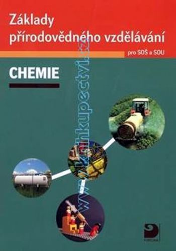 Základy přírodovědného vzdělávání – Chemie pro SOŠ a SOU + CD
					 - Pumpr Václav