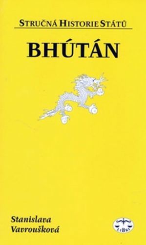 Bhútán - Stručná historie států
					 - Vavroušková Stanislava