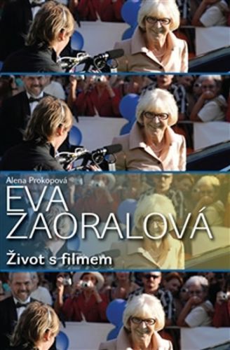 Eva Zaoralová - Život s filmem
					 - Prokopová Alena