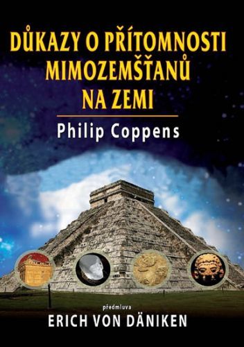 Důkazy o přítomnosti mimozemšťanů na Zemi
					 - Coppens Philip