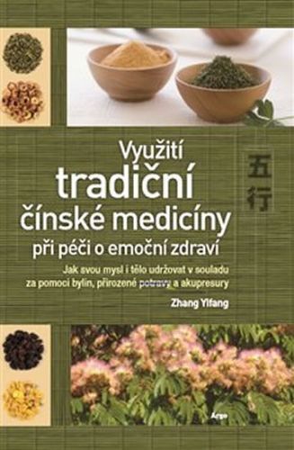 Využití tradiční čínské medicíny při péči o emoční zdraví
					 - Yifang Zhang
