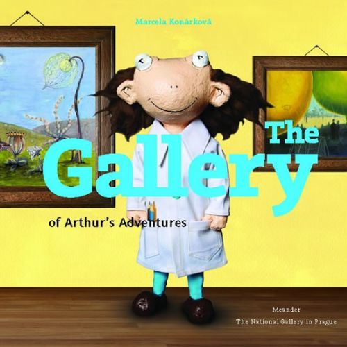 The Gallery of Arthur's Adventures
					 - Konárková Marcela