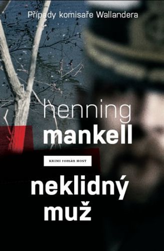 Neklidný muž
					 - Mankell Henning